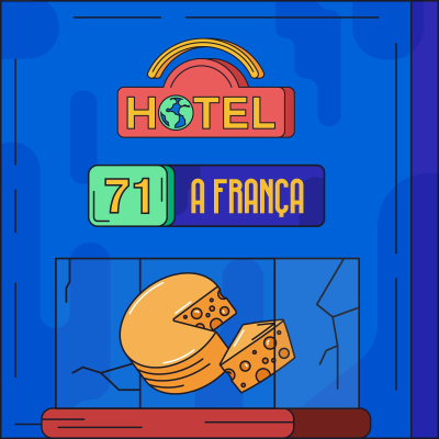 episode Hotel #71 - A França artwork