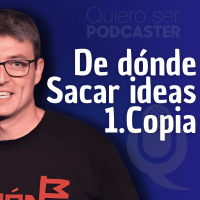 episode De dónde sacar ideas 1. Copia artwork