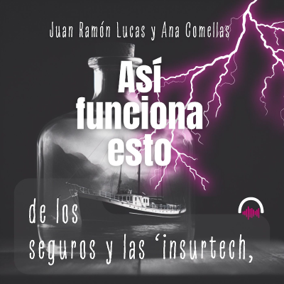 episode Así funcionan los seguros y las 'insurtech' artwork
