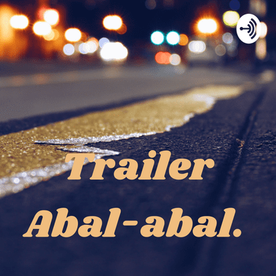 Trailer Abal-abal.