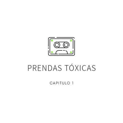 episode Capítulo 1 - Prendas Tóxicas artwork