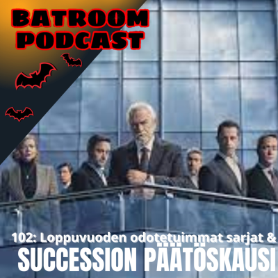 episode 102: Loppuvuoden odotetuimmat sarjat & SUCCESSION PÄÄTÖSKAUSI artwork