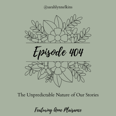 episode 404 The Unpredictable Nature of Our Stories artwork