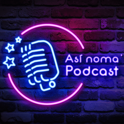 Así Noma´ Podcast