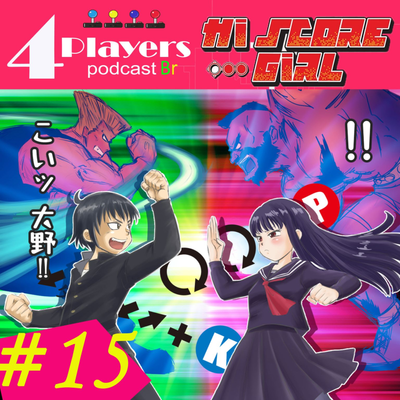 episode 4Players Podcast BR #15 Hi Score Girl artwork