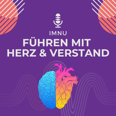 Coverbild der Sendung Führen mit Herz & Verstand