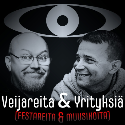 episode Veijareita ja Yrityksiä - Festareita ja Muusikoita artwork