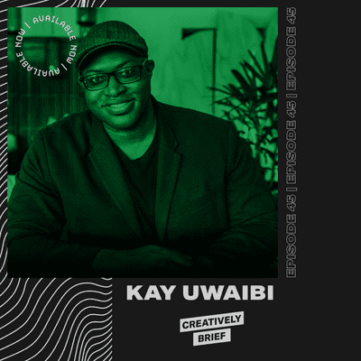episode 45 - Kay Uwaibi: Becoming an Expert at Your Craft artwork