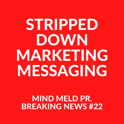 episode Breaking News #22 - Stripped down marketing messaging artwork