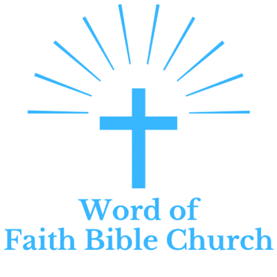 Word of Faith Bible Church Sermons