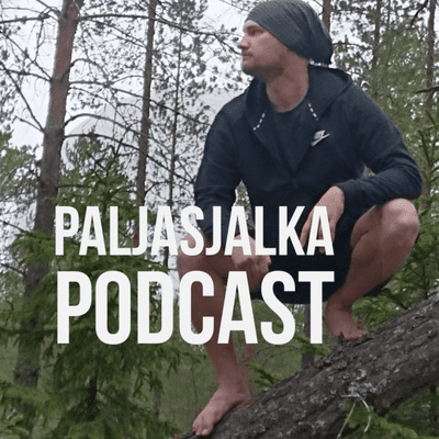 episode Paljasjalka Podcast (Trailer) artwork