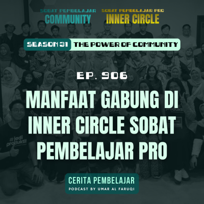 episode 906 | Manfaat Menjadi Bagian dari Inner Circle Sobat Pembelajar Pro artwork