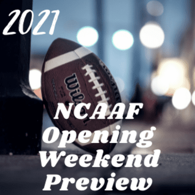 episode NCAA Football 2021 Opening Weekend Games Preview August 28 artwork