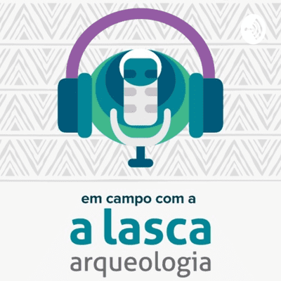 Em Campo com A Lasca Arqueologia