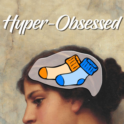 Hyper-Obsessed
