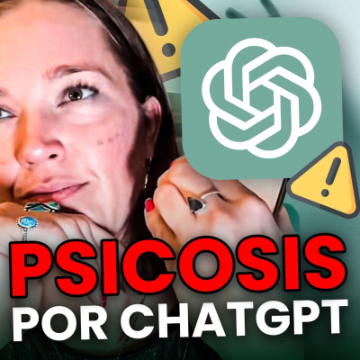 episode Así es un BROTE PSICÓTICO inducido por CHAT GPT artwork
