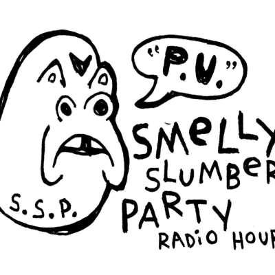 Smelly Slumber Party Radio Hour
