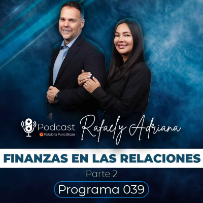 episode 039 - FINANZAS EN LAS RELACIONES (PARTE 2) - PODCAST PALABRA PURA artwork