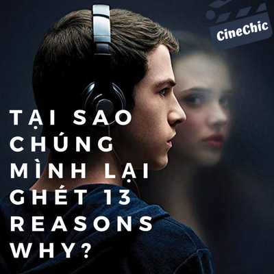 episode Tại sao chúng mình không thích 13 Reasons Why? - CineChic - WAVES - Review phim artwork