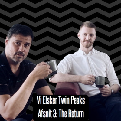 episode Episode #31 - Derfor bør du se Twin Peaks del 3. The Return. Medvært Daniel Engberg artwork