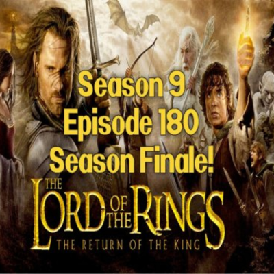 episode Season 9 Episode 180 NITNSE Podcast Topic: LOTR Return of the King (Season Finale) artwork