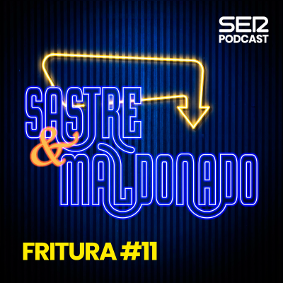 episode Sastre y Maldonado | Fritura #11 artwork
