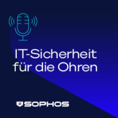 Coverbild der Sendung IT-Sicherheit für die Ohren - Der Sophos-Podcast