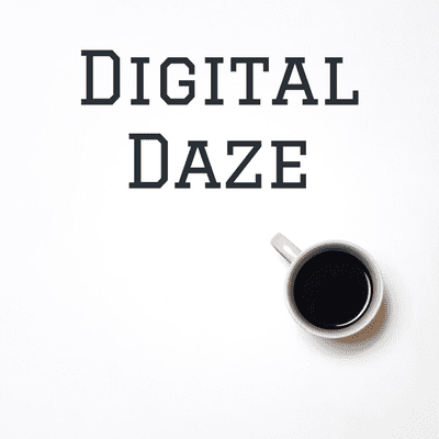 Digital Daze