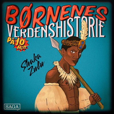 episode Shaka Zulu - Børnenes verdenshistorie på 10 minutter artwork