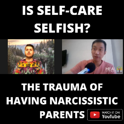 episode Is Self-Care Selfish: The Trauma of Having Narcissistic Parents (Coaching Session) artwork