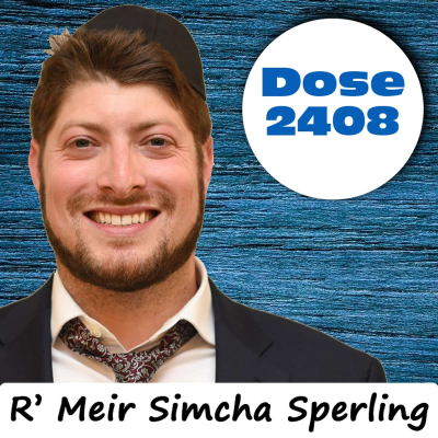 episode Daily Dose #2,408: The Change - R' Meir Simcha Sperling artwork