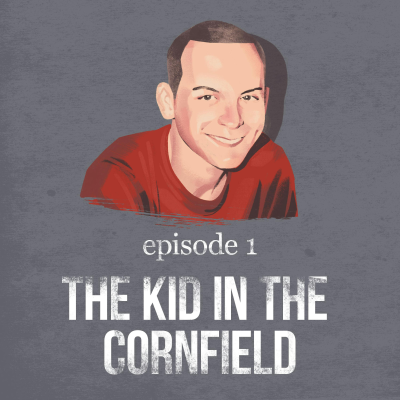 episode The Kid in the Cornfield | 1 artwork