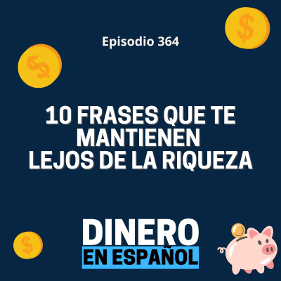 episode Diez Frases que Te Mantienen Lejos de la Riqueza artwork