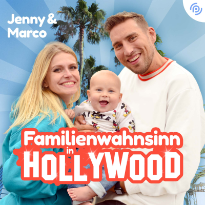 Jenny & Marco – Familienwahnsinn in Hollywood - podcast