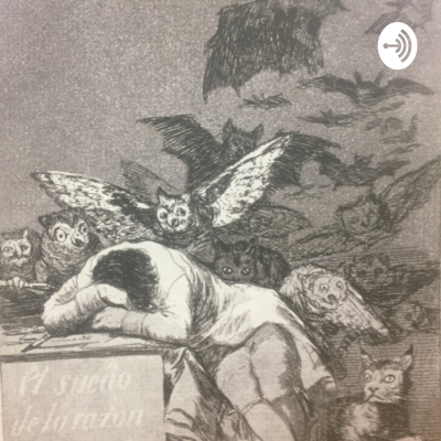 episode “El sueño de la razón produce monstruos” por Francisco de Goya artwork