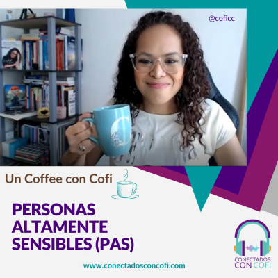 episode Un coffee con Cofi - Personas Altamente Sensibles artwork