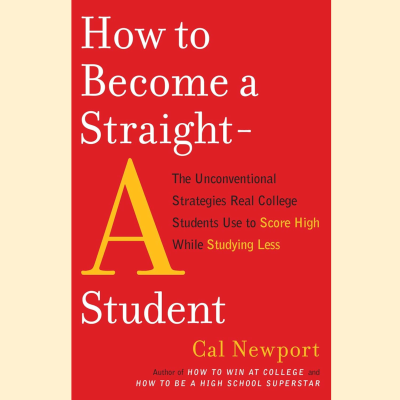 episode How to Become a Straight-A Student by Cal Newport artwork