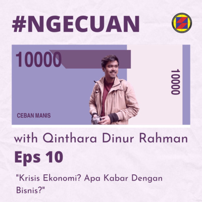 episode Season 2 - Eps. 10 Krisis Ekonomi? Apa Kabar Dengan Bisnis? artwork