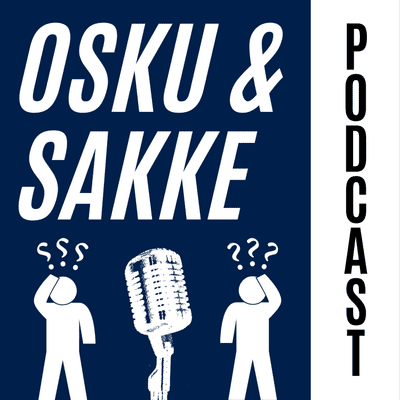 Osku ja Sakke podcast