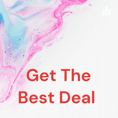 Get The Best Deal