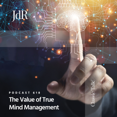episode JdR Podcast 618 - The Value of True Mind Management artwork