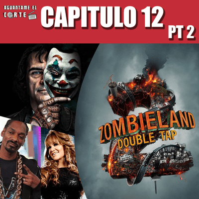 episode Episodio 12 Parte 2: Hablemos de Joker con SPOILERS / ¿Snoop Dogg compa de Jenny Rivera? WTF / Bella Thorne dirige película porno / Nuevo trailer de Zombiland 2 artwork