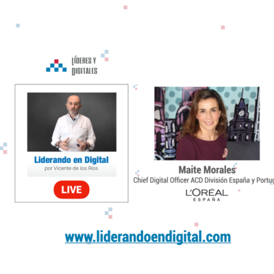 38 - La transformación digital en el sector Belleza con Maite Morales, CDO de L'Oreal España y Portugal - Liderando en Digital Live
