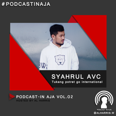 episode Podcastin aja Vol 02, Syahrul Alim Van Chan, Tukang potret go international artwork