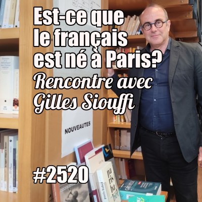 episode Le français est-il né à Paris ? 2520 -- lundi 9 juin 2025 artwork