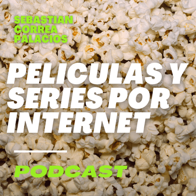 Podcast de películas y series por internet