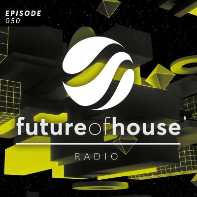 episode Future Of House Radio #050 artwork