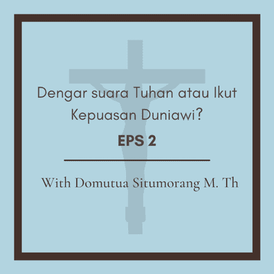 episode Dengar Suara Tuhan atau Ikut Kepuasan Duniawi? | Eps 2 artwork