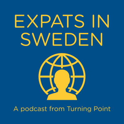 Expats in Sweden - a podcast from Turning Point
