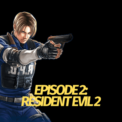 episode Episode 2: Resident Evil 2 artwork